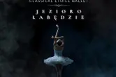 Jezioro Łabędzie - Classical Etoile Ballet