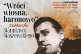 Wróci wiosna, baronowo - piosenki Stanisława Staszewskiego