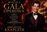 Wielka Gala Operowa: Krzysztof Knapczyk, Carmen, La Traviata, Turandot