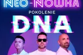 Kabaret Neo-Nówka -  Pokolenie DNA - Nowy Program