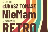 Stand-up: Łukasz Tomasz NieMam
