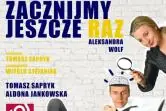 "Zacznijmy jeszcze raz" - 27. Festiwal Teatralny Teatr Pasja Rodzinna