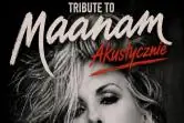 Maanam akustycznie - Tribute to - Trasa Jubileuszowa Nie Ma Mo Wy